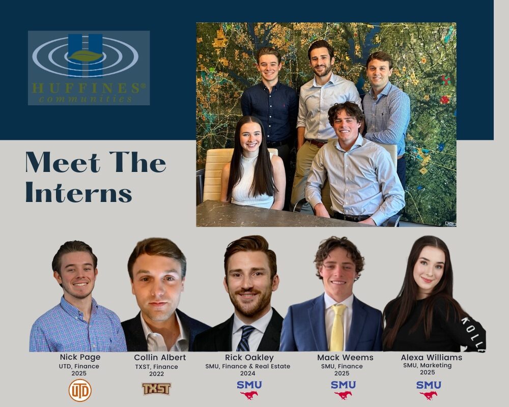 Introducing the 2023 Huffines Communities Summer Intern Class
