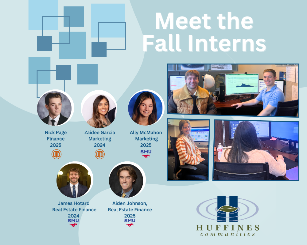 Meet our 2023 Fall Interns at Huffines Communities